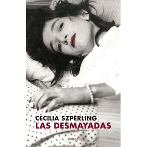 DESMAYADAS, LAS - SZPERLING, CECILIA