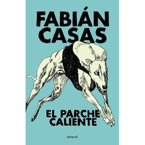 PARCHE CALIENTE, EL - CASAS, FABIAN