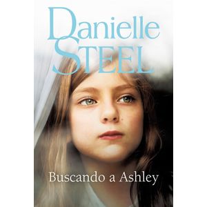 BUSCANDO A ASHLEY - STEEL, DANIELLE
