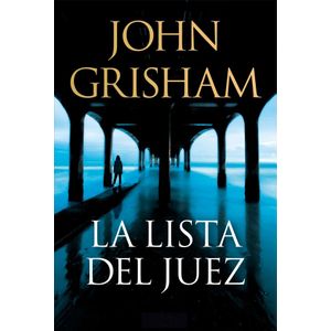LISTA DEL JUEZ, LA - GRISHAM, JOHN