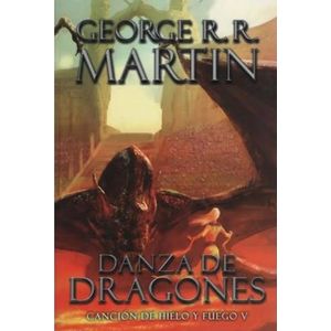DANZA DE DRAGONES- CANCION DE HIELO Y FUEGO V - MARTIN, GEORGE R. R.