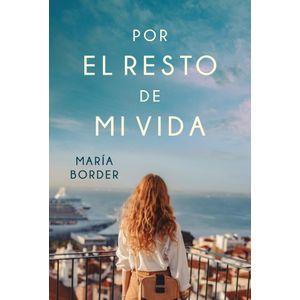 POR EL RESTO DE MI VIDA - BORDER, MARIA