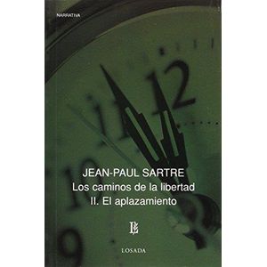 CAMINOS DE LA LIBERTAD ,LOS/ APLAZAMIENTO, EL - SARTRE, JEAN-PAUL