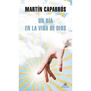 UN DIA EN LA VIDA DE DIOS - CAPARROS, MARTIN