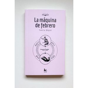 MAQUINA DE FEBRERO, LA - BEGNE, YAMILA