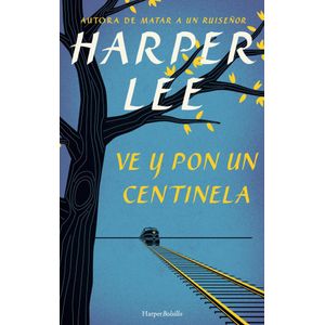 VE Y PON UN CENTINELA (B) - LEE, HARPER