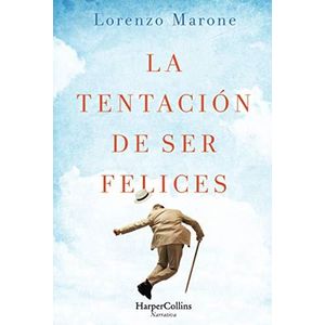 TENTACION DE SER FELICES, LA - MARONE, LORENZO