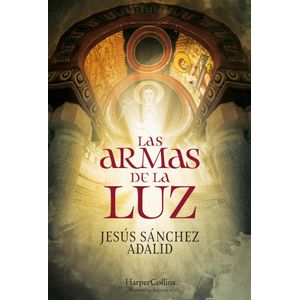 ARMAS DE LA LUZ (TD), LAS - SANCHEZ ADALID, JESUS