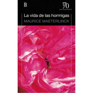 VIDA DE LAS HORMIGAS, LA (B) - MAETERLINCK, MAURICIO