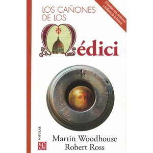 CAÑONES DE LOS MEDICI, LOS - WOODHOUSE, MARTIN
