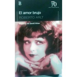 AMOR BRUJO- 70 ANIVERSARIO, EL - ARLT, ROBERTO