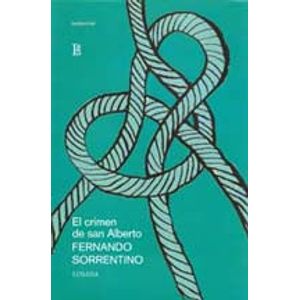 CRIMEN DE SAN ALBERTO, EL - SORRENTINO, FERNANDO