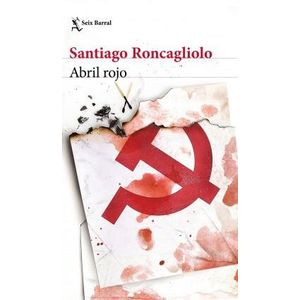 ABRIL ROJO - RONCAGLIOLO, SANTIAGO