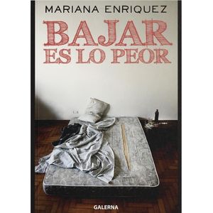 BAJAR ES LO PEOR - ENRIQUEZ, MARIANA