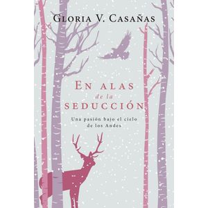 EN ALAS DE LA SEDUCCION- NUEVA EDICION - CASAÑAS, GLORIA V.