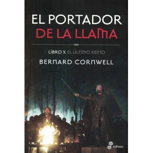 PORTADOR DE LA LLAMA, EL - CORNWELL, BERNARD