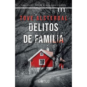 DELITOS DE FAMILIA - ALSTERDAL, TOVE