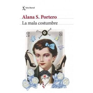 MALA COSTUMBRE, LA - PORTERO, ALANA S.