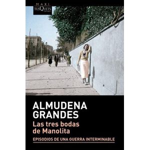 TRES BODAS DE MANOLITA (B), LAS - GRANDES, ALMUDENA