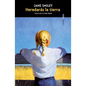 HEREDARAS LA TIERRA - SMILEY, JANE