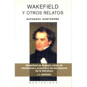 WAKEFIELD Y OTROS RELATOS - HAWTHORNE, NATHANIEL