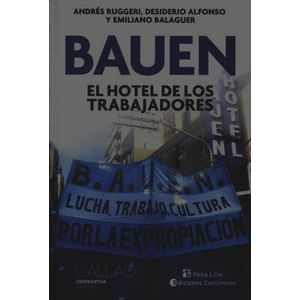 BAUEN EL HOTEL DE LOS TRABAJADORES - RUGGERI, ANDRES