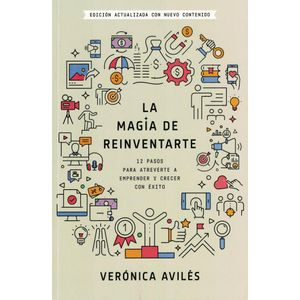 MAGIA DE REINVENTARTE, LA - AVILES, VERONICA