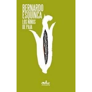 NIÑOS DE PAJA, LOS - ESQUINCA, BERNARDO