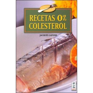 RECETAS 0% COLESTEROL - LAFOND, JACQUES