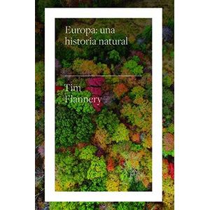 EUROPA: UNA HISTORIA NATURAL - FLANNERY, TIM