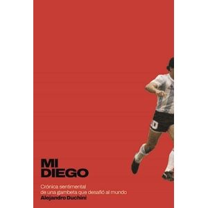 MI DIEGO - DUCHINI, ALEJANDRO