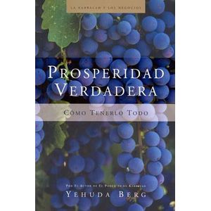 PROSPERIDAD VERDADERA - BERG, YEHUDA