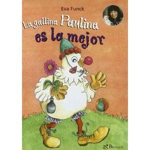 GALLINA PAULINA ES LA MEJOR, LA (TD) - FUNCKE, EVA