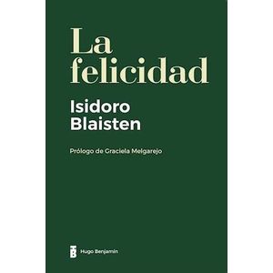 FELICIDAD, LA - BLAISTEN, ISIDORO