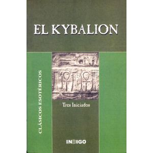 KYBALION, EL - TRES INICIADOS