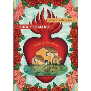 TOMAR TU MANO - HERNANDEZ, CLAUDIA