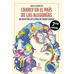 CHARLY EN EL PAIS DE LAS ALEGORIAS - FAVORETTO, MARA