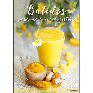 BATIDOS PARA UNA BUENA DIGESTION - MARANIK, ELIQ