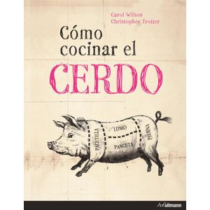 COMO COCINAR EL CERDO (TD) - WILSON, CAROL