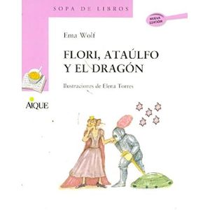 FLORI, ATAULFO Y EL DRAGON - WOLF, EMA