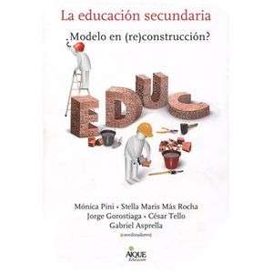 EDUCACION SECUNDARIA, LA - PINI, MONICA