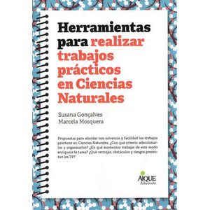 HERRAMIENTAS PARA REALIZAR TRABAJOS PRACTICOS EN CIENCIAS NATURALES - GONCALVES, SUSANA