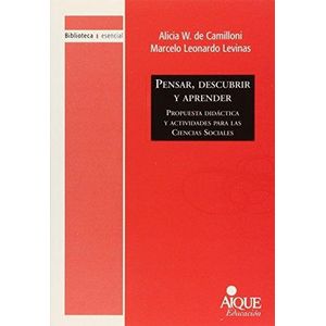 PENSAR, DESCUBRIR Y APRENDER - DE CAMILLONI, ALICIA W.