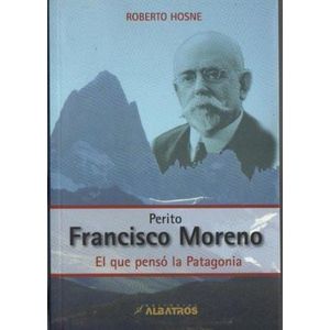 PERITO FRANCISCO MORENO - HOSNE, ROBERTO