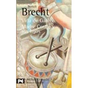 VIDA DE GALILEO / MADRE CORAJE Y SUS HIJOS (B) - BRECHT, BERTOLT