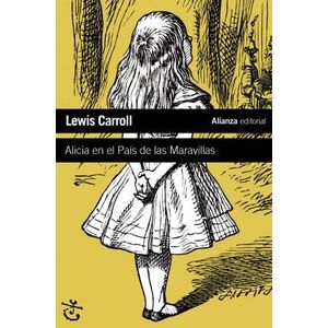 ALICIA EN EL PAIS DE LAS MARAVILLAS-  ALIANZA (B) - CARROLL, LEWIS