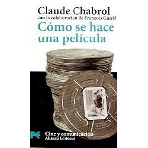 COMO SE HACE UNA PELICULA (B) - CHABROL, CLAUDE