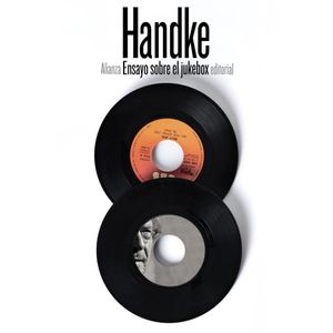 ENSAYO SOBRE EL JUKEBOX - HANDKE, PETER