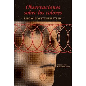 OBSERVACIONES SOBRE LOS COLORES - WITTGENSTEIN, LUDWIG