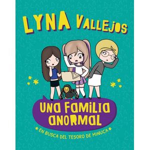UNA FAMILIA ANORMAL- EN BUSCA DEL TESORO DE MINUCA - VALLEJOS, LYNA